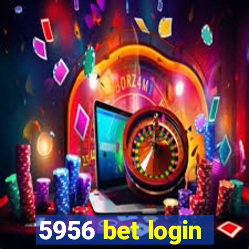 5956 bet login